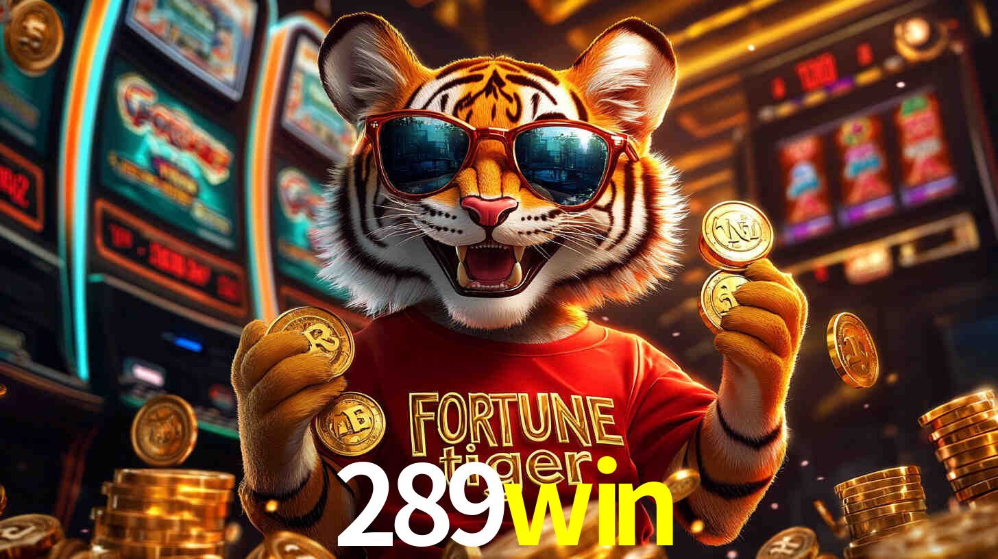 Por Que Jogar Fortune Tiger no 289win